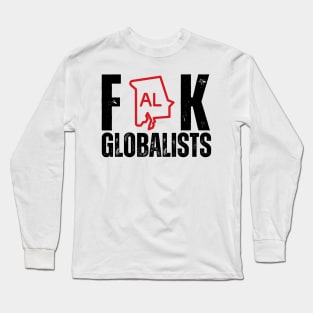 F**k globalists Long Sleeve T-Shirt